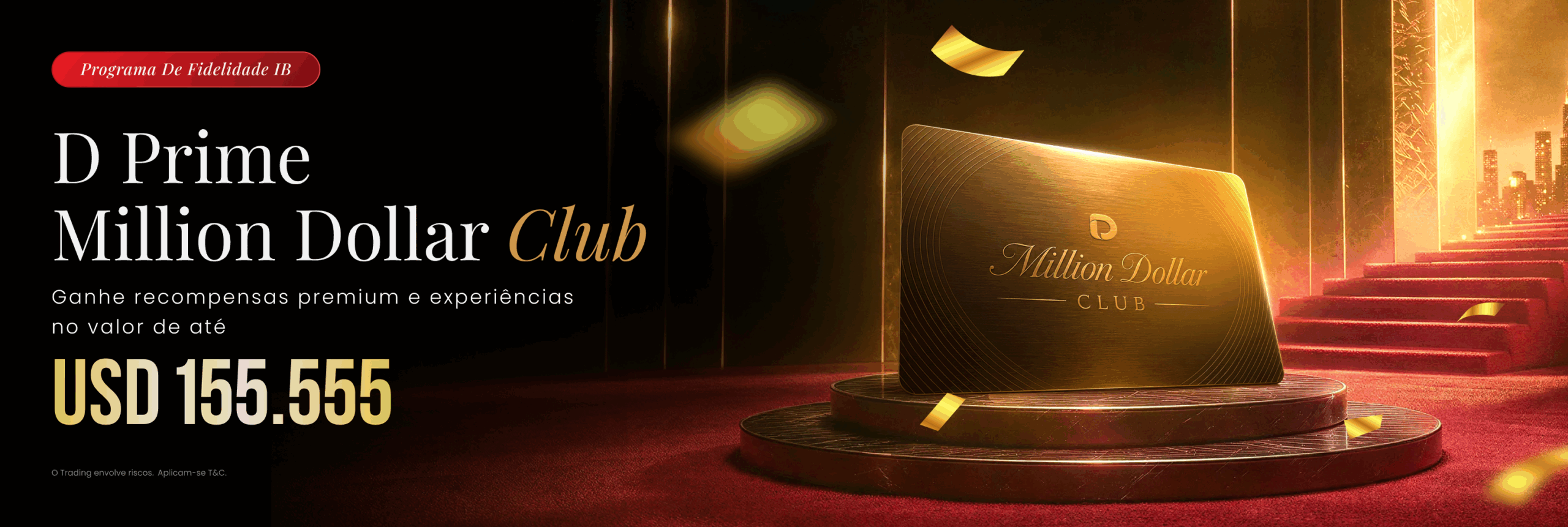 Programa de Fidelidade para IBs D Prime Million Dollar Club com recompensas de até USD 155.555.